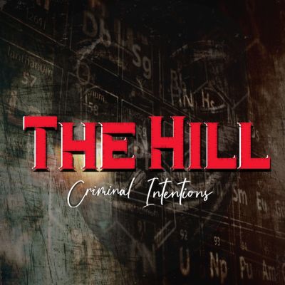 The Hill, Criminal Intentions