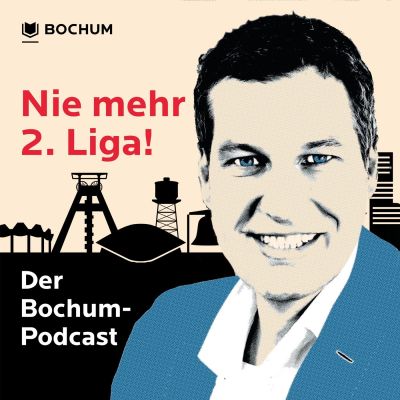 Nie mehr 2. Liga - Der Bochum-Podcast