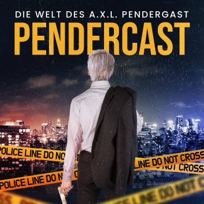 Pendercast - Die Welt des A.X.L. Pendergast