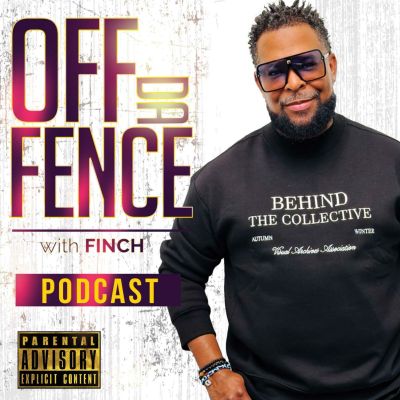 Off da Fence with Finch