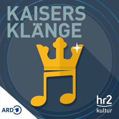hr2 Kaisers Klänge
