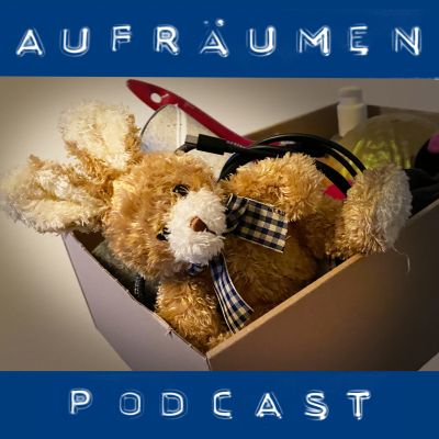 Aufräumen Podcast