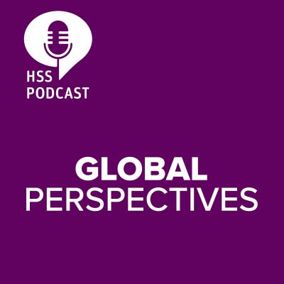 HSS Podcast - Global Perspectives
