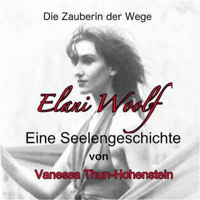 Elani Woolf - Die Zauberin der Wege