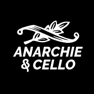 Anarchie & Cello