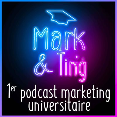 Mark & Ting : 1er podcast universitaire en marketing par des étudiant.e.s de l’université de Bordeaux 
