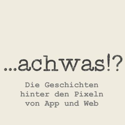 ...achwas.fm - Die Geschichten hinter den Pixeln.