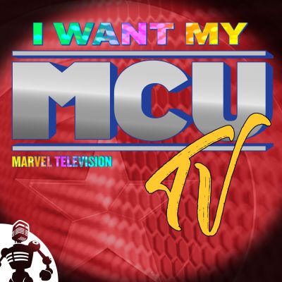 I Want My M(CU)TV: Talking Marvel's New TV Shows