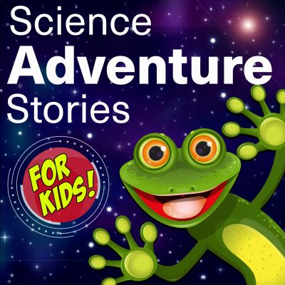 Science Adventure Stories For Kids