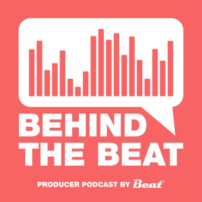 BEHIND THE BEAT Producer Podcast