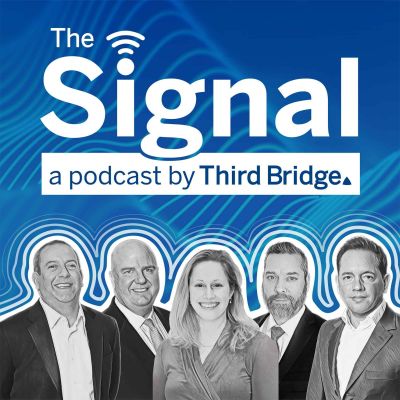 The Signal: A Third Bridge Podcast for Investment Professionals