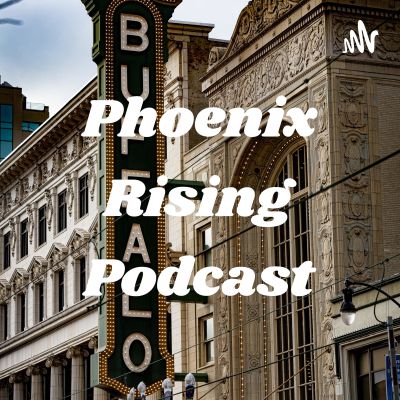 Phoenix Rising Podcast