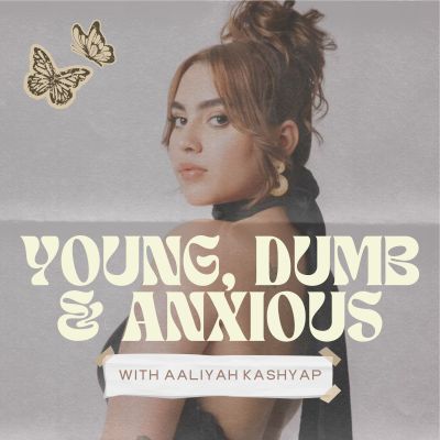 Young, Dumb &amp; Anxious
