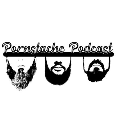The Pornstache Podcast