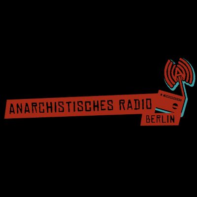 Anarchistisches Radio Berlin - Libertärer Podcast | Deutsch