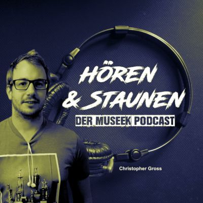 Hören & Staunen - Der MUSEEK Podcast