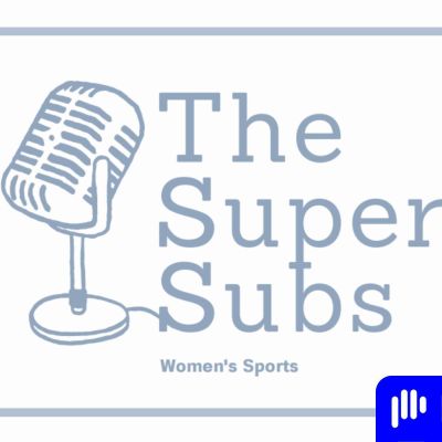 The Super Subs: Women's Sports