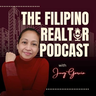 The Filipino Realtor Podcast with Juvy Garcia