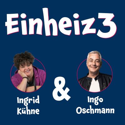 Einheiz3- Der Podcast