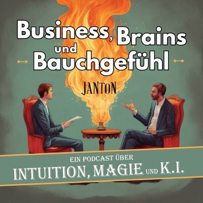 Business, Brains und Bauchgefühl