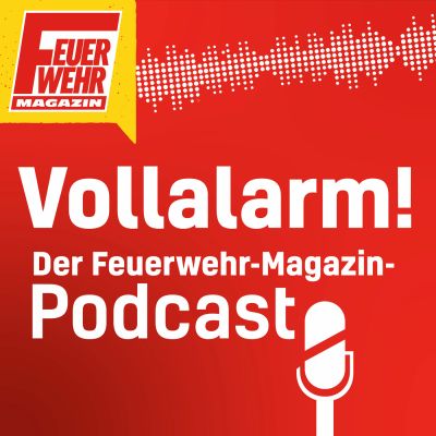 Vollalarm! Der Feuerwehr-Magazin-Podcast