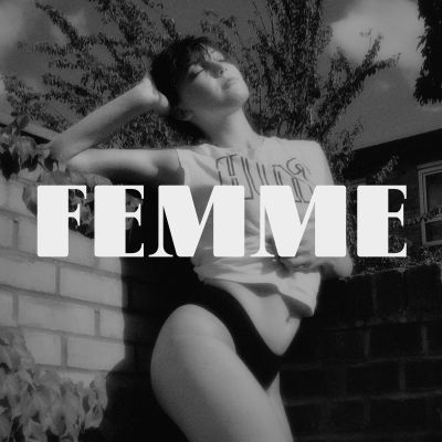 Femme: It's All About Being A Woman