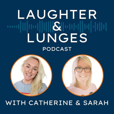 Laughter and Lunges with Catherine and Sarah