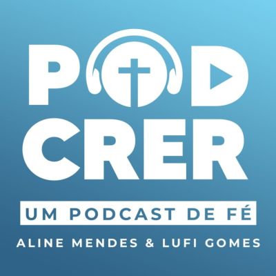 PodCrer - Um Podcast De Fé