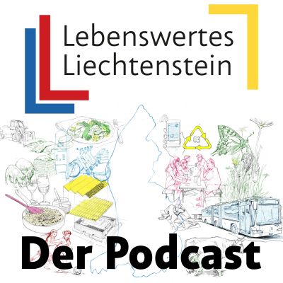 Lebenswertes Liechtenstein - der Podcast