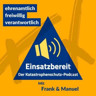 Einsatzbereit - Der Katastrophenschutz-Podcast