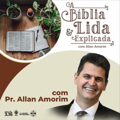 A Bíblia Lida e Explicada - Rede3.16