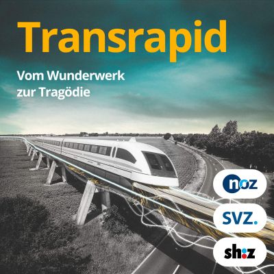 Transrapid - Vom Wunderwerk zur Tragödie