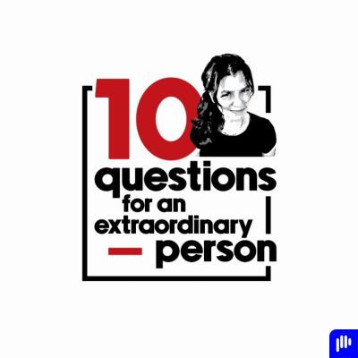 10 questions for an extraordinary person