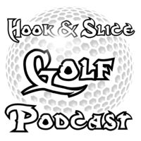 Hook & Slice Golf Podcast