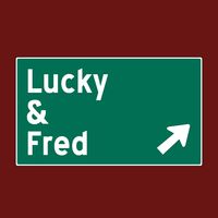 Lucky & Fred