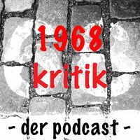 1968kritik - der Podcast