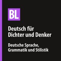 Belles Lettres — Deutsch für Dichter und Denker