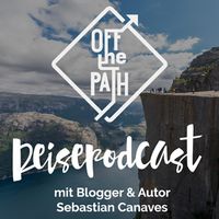 Off The Path - Reisepodcast über Reisen, Abenteuer, Backpacking und mehr…