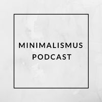 Minimalismus Podcast