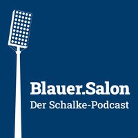 Schalke-Podcast Blauer.Salon