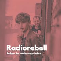 Radiorebell-Podcast der Wochenendrebellen