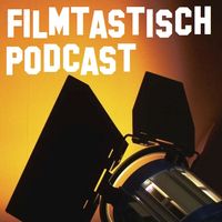 Filmtastisch Podcast