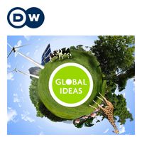 Global Ideas | Deutsche Welle