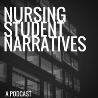 Nursing Student Narratives