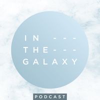 In The Galaxy Podcast