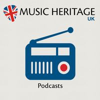 Music Heritage UK Podcast