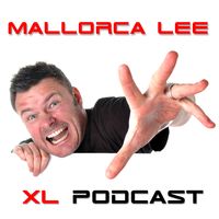 Mallorca Lee’s XL Podcast