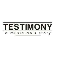 Testimony: A Musician's Story