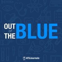 Out of the Blue: An AJRCCM Podcast