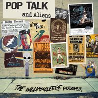 Pop Talk & Aliens - The William Cleere Podcast